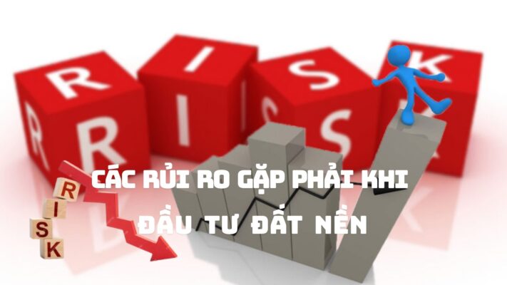 Rủi ro khi đầu tư đất nền