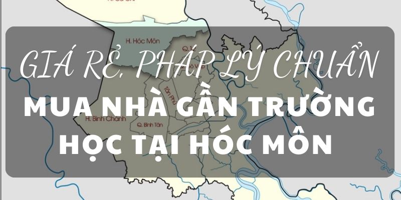 Mua nhà gần trường học tại Hóc Môn
