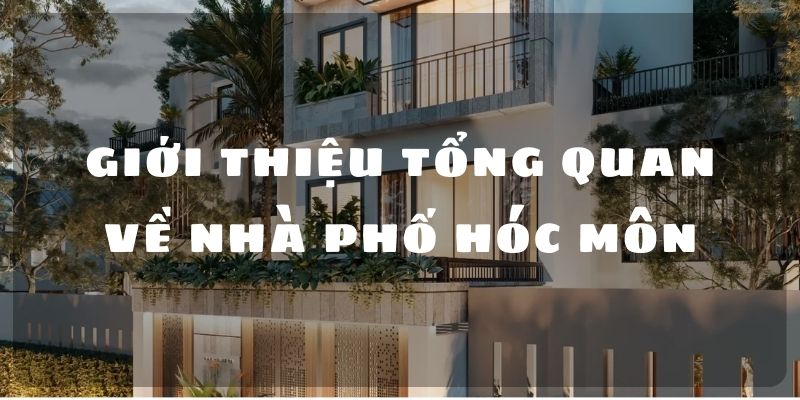 NHÀ PHỐ HÓC MÔN