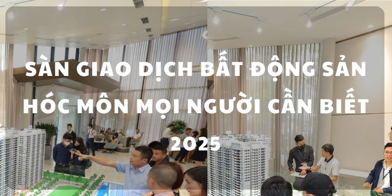 Sàn giao dịch bất động sản Hóc Môn