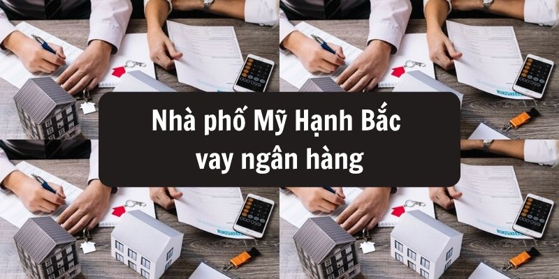 nha pho my hanh bac vay ngan hang