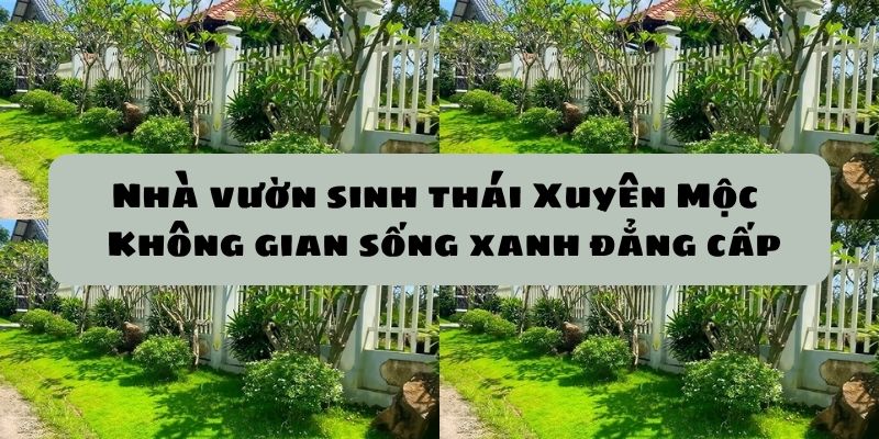 nha vuon sinh thai xuyen moc