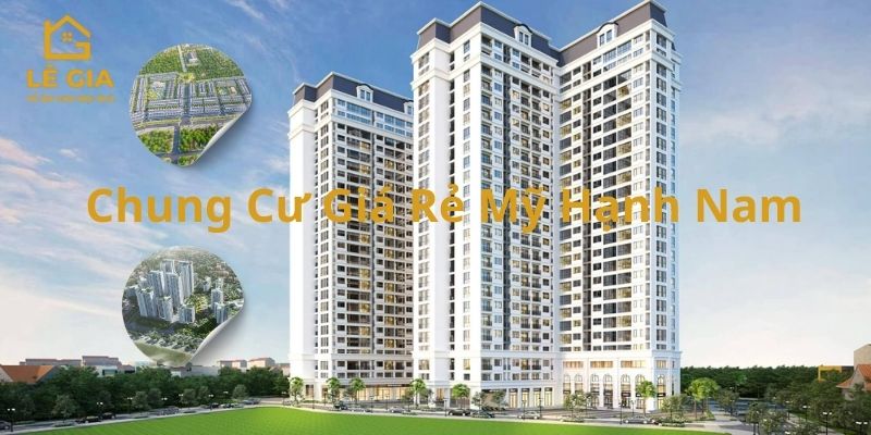 Chung Cư Giá Rẻ Mỹ Hạnh Nam