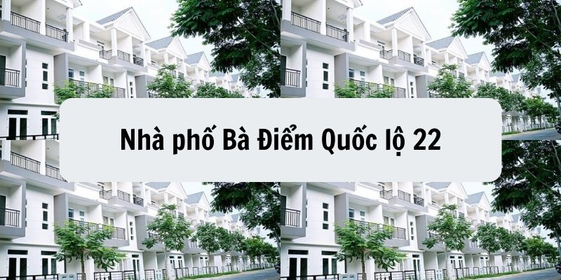 nha pho ba diem quoc lo 22