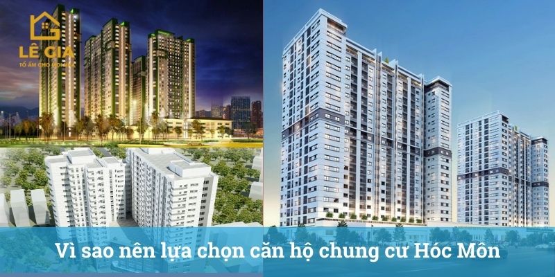 Vì sao nên lựa chọn căn hộ chung cư Hóc Môn?
